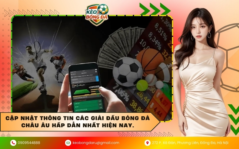 Cập nhật thông tin các giải đấu bóng đá Châu Âu hấp dẫn nhất hiện nay.