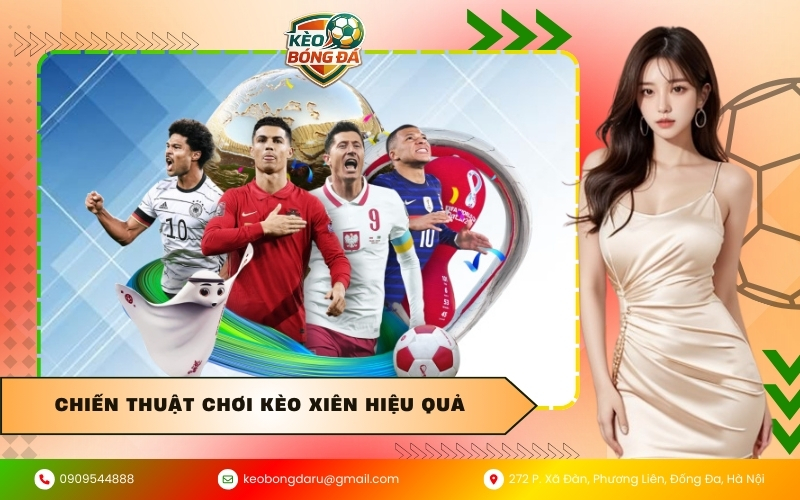 Chiến thuật chơi kèo xiên hiệu quả