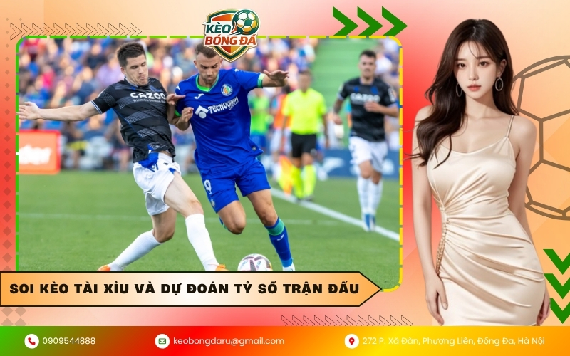 Soi kèo Tài Xỉu và dự đoán tỷ số trận đấu